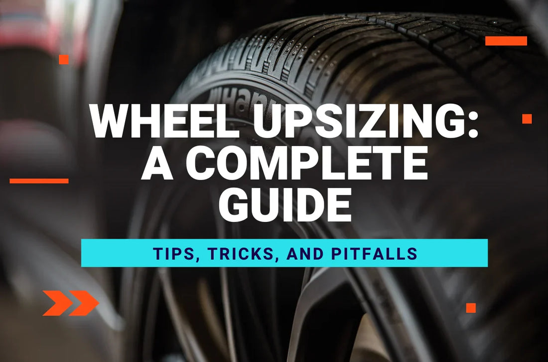 Wheel Upsizing 101: A Begginners Guide