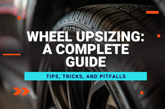 Wheel Upsizing 101: A Begginners Guide