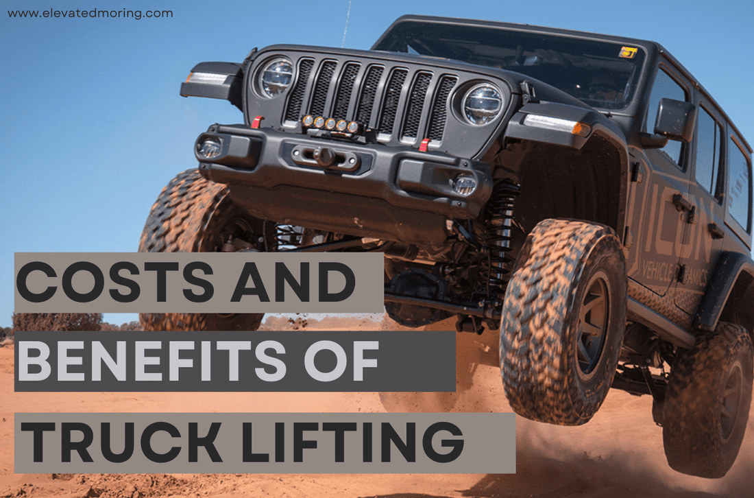 Elevate Your Ride: Costs and Benefits of Truck Lifting